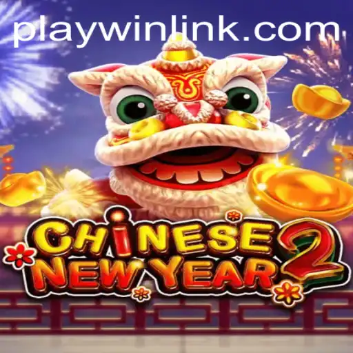 Experiencing the Thrills of CHINESENEWYEAR2: A Detailed Guide to Playing and Winning